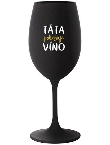 DAD NEEDS WINE - čierny pohár na víno 350 ml