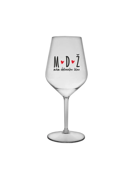 MÁM DOKONALOU ŽENU - čirá nerozbitná sklenice na víno 470 ml