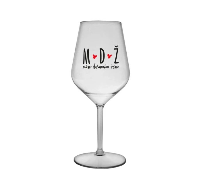 MÁM DOKONALOU ŽENU - čirá nerozbitná sklenice na víno 470 ml