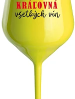 KRÁĽOVNÁ VŠETKÝCH VÍN - žltý nerozbitný pohár na víno 470 ml