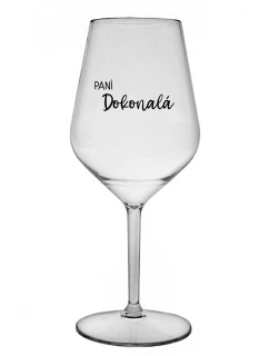 PANÍ DOKONALÁ - čirá nerozbitná sklenice na víno 470 ml