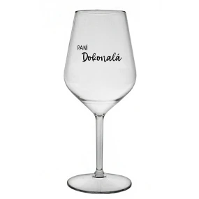PANÍ DOKONALÁ - čirá nerozbitná sklenice na víno 470 ml