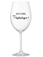 I AM HYDRA. I LOVE HYDRATING! - priehľadný pohár na víno 350 ml