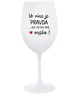 VO VÍNE JE PRAVDA...ALE AŽ NA DNE, MRŠKA! - biely pohár na víno 350 ml