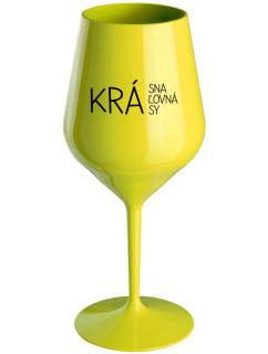 KRÁSNA KRÁĽOVNÁ KRÁSY - žlutá nerozbitná sklenice na víno 470 ml