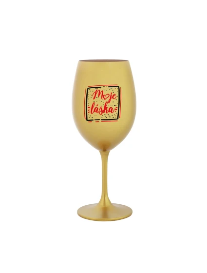 MOJE LÁSKA - zlatá sklenice na víno 350 ml