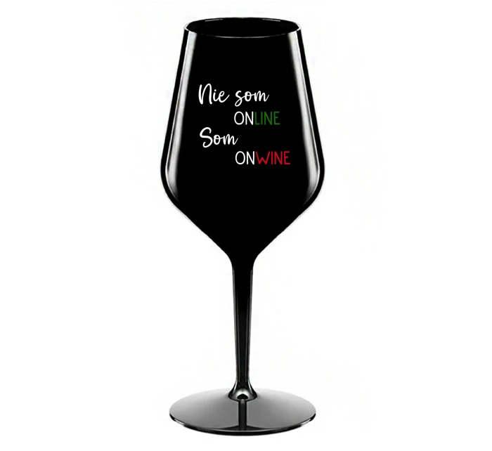 NIE SOM ONLINE SOM ONWINE - čierny nerozbitný pohár na víno 470 ml