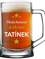 TENTO HEZOUN JE ÚŽASNÝ TATÍNEK - pivní sklenice 0,5 l