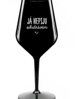 I DON'T DRINK, I TASTE - čierny nerozbitný pohár na víno 470 ml