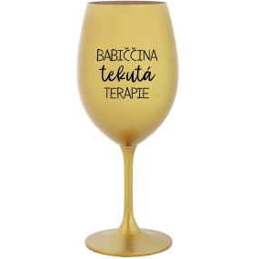 BABIČČINA TEKUTÁ TERAPIE - zlatá sklenice na víno 350 ml BABIČČINA TEKUTÁ TERAPIE - zlatá sklenice na víno 350 ml