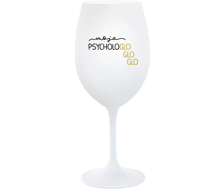 MOJA PSYCHOLOGLOGLOGLO - biely pohár na víno 350 ml