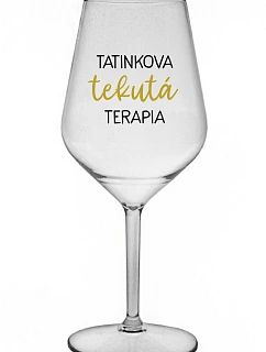 TATINEK'S LIQUID THERAPY - priehľadný nerozbitný pohár na víno 470 ml