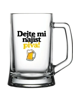 DEJTE MI NAJÍST PIVA! - pivní sklenice 0,5 l