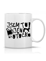 I'M JUST HERE FOR A TURN - klasický biely keramický hrnček 300 ml