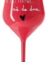 A žili šťastne až do smrti - červený nerozbitný pohár na víno 470 ml