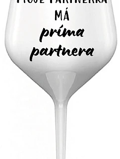 Môj partner má priateľského partnera - biely nerozbitný pohár na víno 470 ml