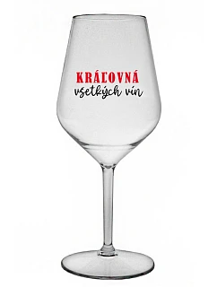 QUEEN OF ALL WINE - priehľadný nerozbitný pohár na víno 470 ml