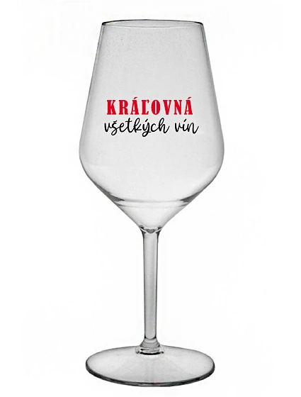 QUEEN OF ALL WINE - priehľadný nerozbitný pohár na víno 470 ml QUEEN OF ALL WINE - priehľadný nerozbitný pohár na víno 470 ml