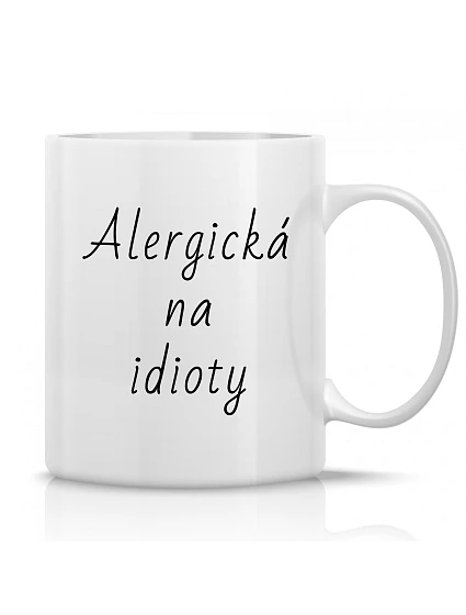 ALERGIC TO IDIOTS - klasický biely keramický hrnček 300 ml ALERGIC TO IDIOTS - klasický biely keramický hrnček 300 ml