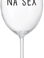 NA SEX - číry pohár na víno 350 ml