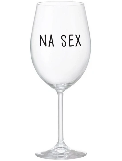 NA SEX - číry pohár na víno 350 ml
