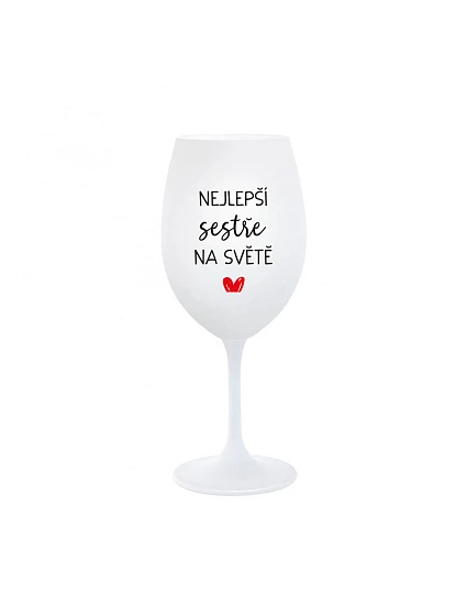 THE BEST SISTER IN THE WORLD - pohár na biele víno 350 ml
