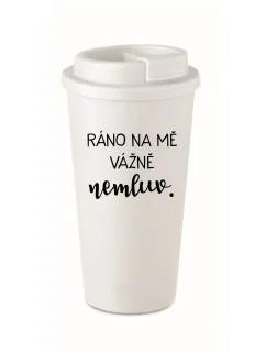 RÁNO NA MŇA VÁŽNE NEHOVOR. - biela termoska 475 ml