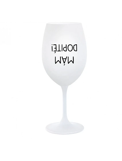 I'M GOT IT! - pohár na biele víno 350 ml