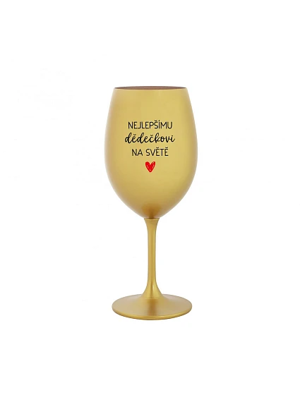 NAJLEPŠÍM DEDOM NA SVETE - zlatý pohár na víno 350 ml
