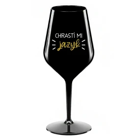 CHRASTÍ MI JAZYK - čierny nerozbitný pohár na víno 470 ml