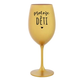 GOLD, GO FOR IT! - zelený nerozbitný pohár na víno 470 ml