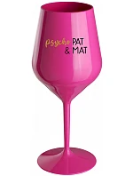 PSYCHO PAT&MAT - ružový nerozbitný pohár na víno 470 ml