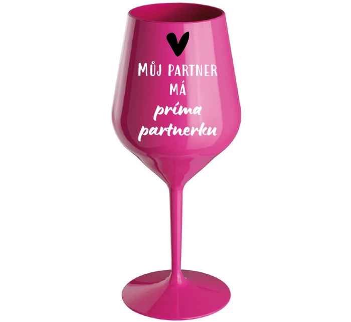 MŮJ PARTNER MÁ PRIMA PARTNERKU - růžová nerozbitná sklenice na víno 470 ml MŮJ PARTNER MÁ PRIMA PARTNERKU - růžová nerozbitná sklenice na víno 470 ml