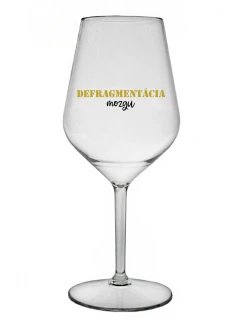 DEFRAGMENTÁCIA MOZGU - priehľadný nerozbitný pohár na víno 470 ml