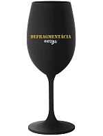 DEFRAGMENTÁCIA MOZKU - čierny pohár na víno 350 ml