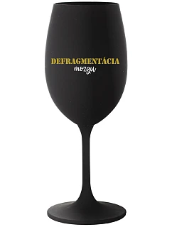 DEFRAGMENTÁCIA MOZKU - čierny pohár na víno 350 ml