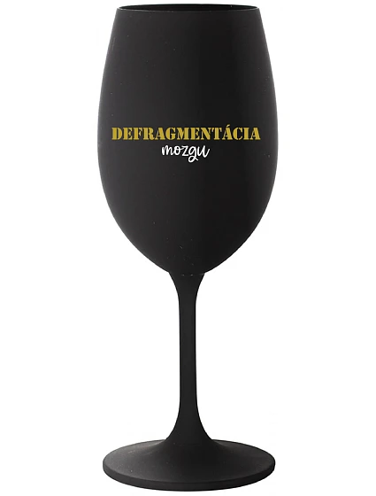 DEFRAGMENTÁCIA MOZKU - čierny pohár na víno 350 ml