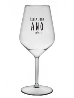 I SAID YES...TO WINE - číry nerozbitný pohár na víno 470 ml