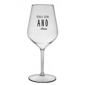 I SAID YES...TO WINE - číry nerozbitný pohár na víno 470 ml