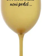 ...PROTOŽE BÝT NORMÁLNÍ NENÍ PRDEL... - zlatá sklenice na víno 350 ml
