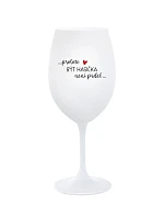 PROTOŽE BÝT HASIČKA NENÍ PRDEL - bílá sklenice na víno 350 ml