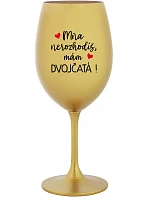 Nemôžete ma vyhodiť, mám DVOJČATÁ! - zlatý pohár na víno 350 ml