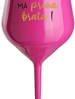 TVOJ BRAT MÁ PRIMA BRATA! - růžový nerozbitný pohár na víno 470 ml