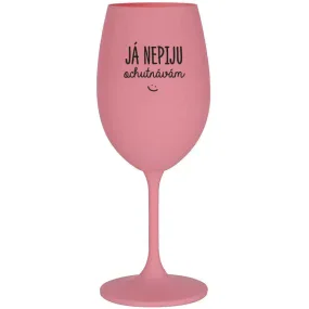 JÁ NEPIJU, OCHUTNÁVÁM - růžová sklenice na víno 350 ml