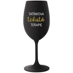 TATÍNKOVA TEKUTÁ TERAPIE - černá sklenice na víno 350 ml TATÍNKOVA TEKUTÁ TERAPIE - černá sklenice na víno 350 ml