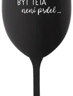 ...Pretože byť otcom nie je vtip... - čierny pohár na víno 350 ml