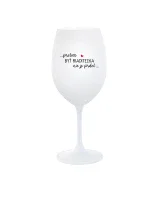 ...PRETOŽE BYŤ RIADITEĽKA NIE JE PRDEL... - biely pohár na víno 350 ml