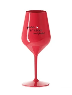 PROTOŽE BÝT ŘIDIČKA NENÍ PRDEL - červená nerozbitná sklenice na víno 470 ml