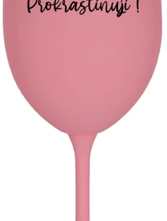 NERUŠIŤ!!! - ružový pohár na víno 350 ml