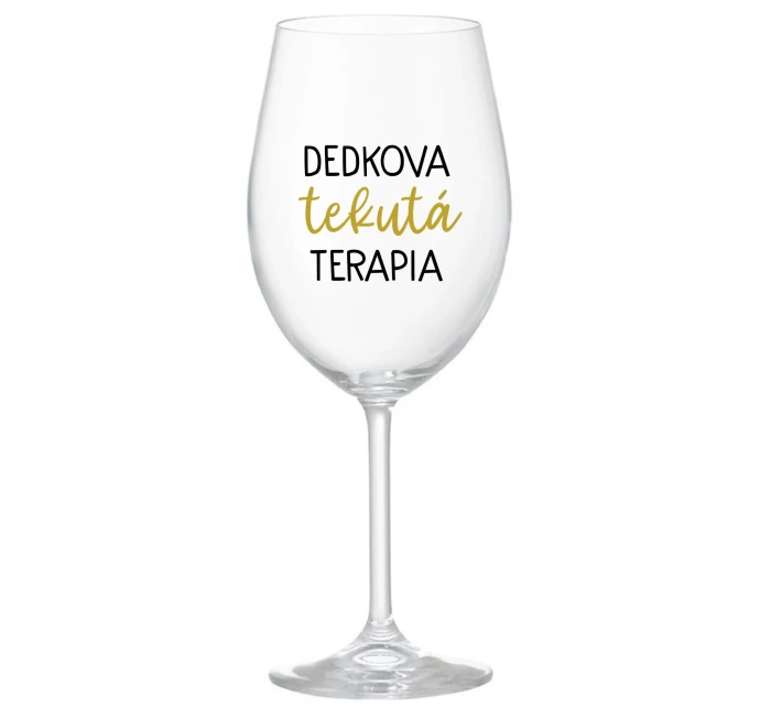 DEDKOVA TEKUTÁ TERAPIA - priehľadný pohár na víno 350 ml